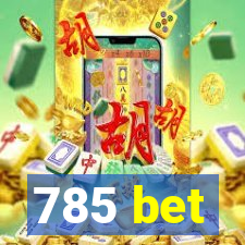 785 bet