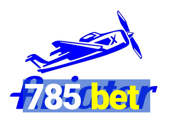 785 bet