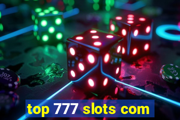 top 777 slots com