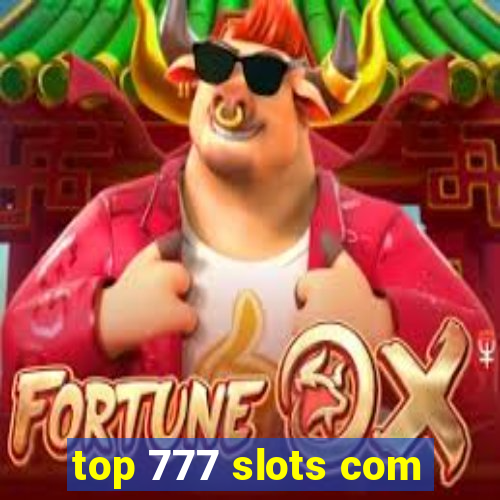 top 777 slots com