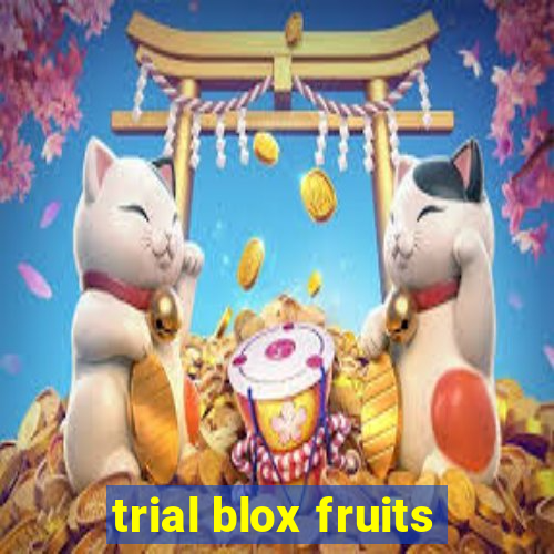 trial blox fruits