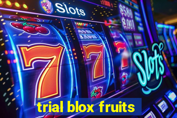 trial blox fruits