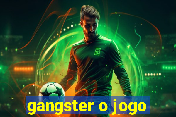 gangster o jogo