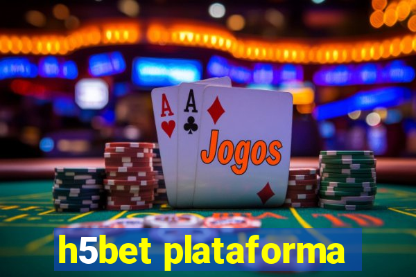 h5bet plataforma