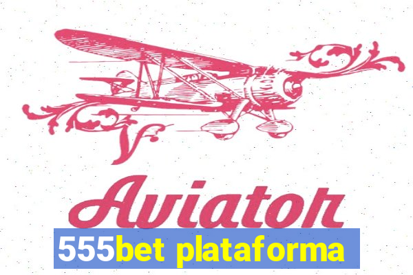 555bet plataforma