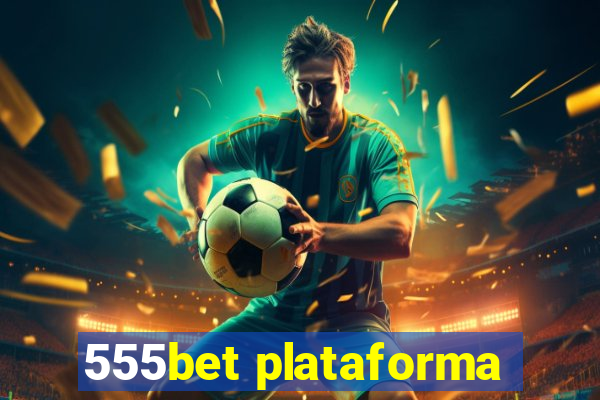 555bet plataforma