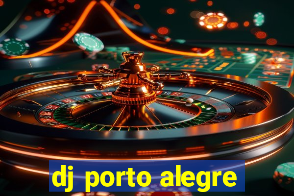 dj porto alegre