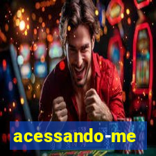 acessando-me