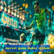 marvel: game maker system