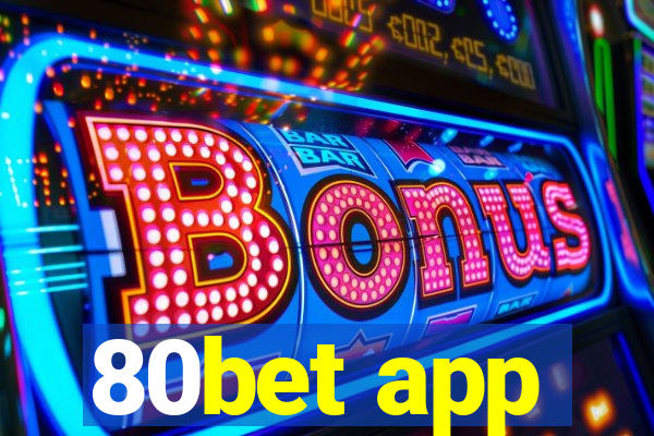 80bet app