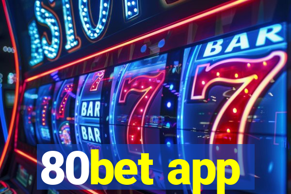 80bet app