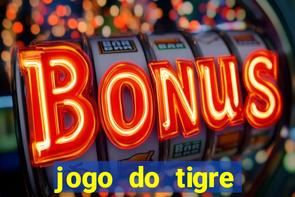 jogo do tigre bonus de cadastro