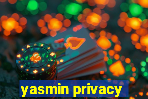 yasmin privacy