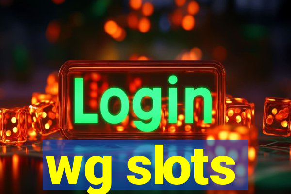 wg slots