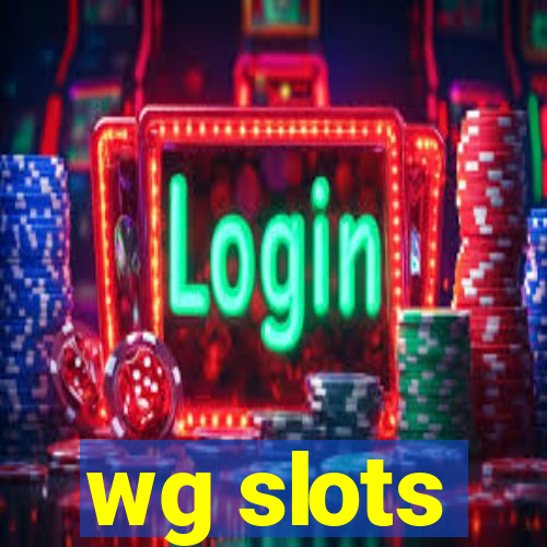 wg slots