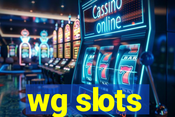 wg slots