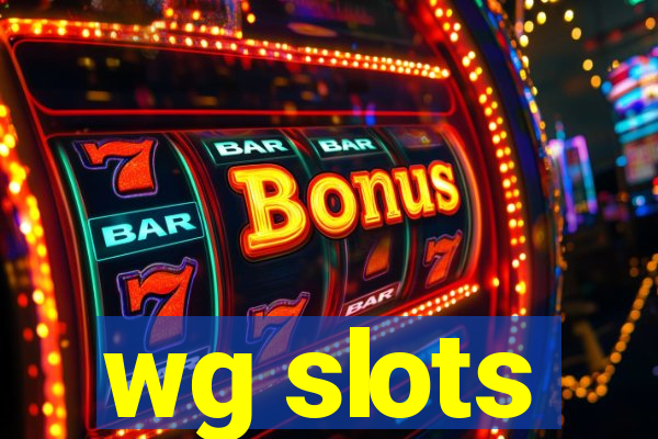 wg slots