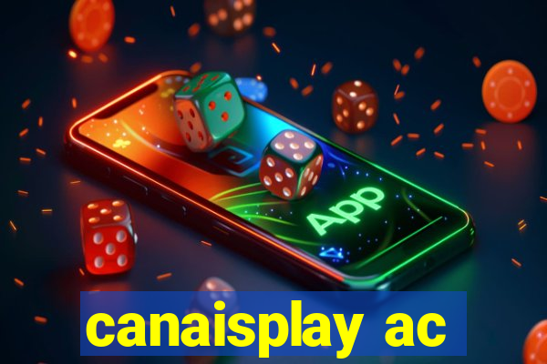 canaisplay ac