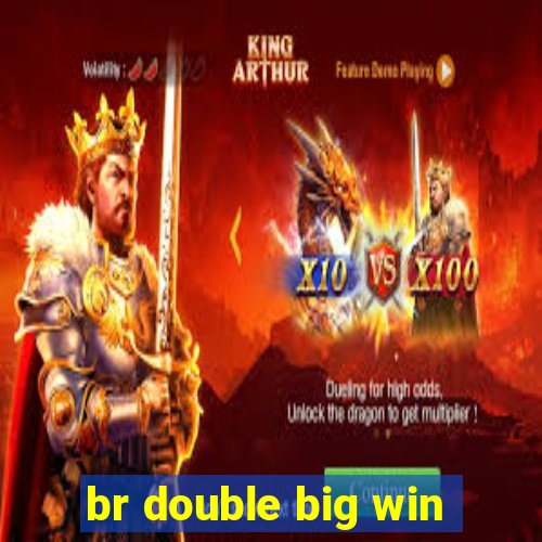 br double big win