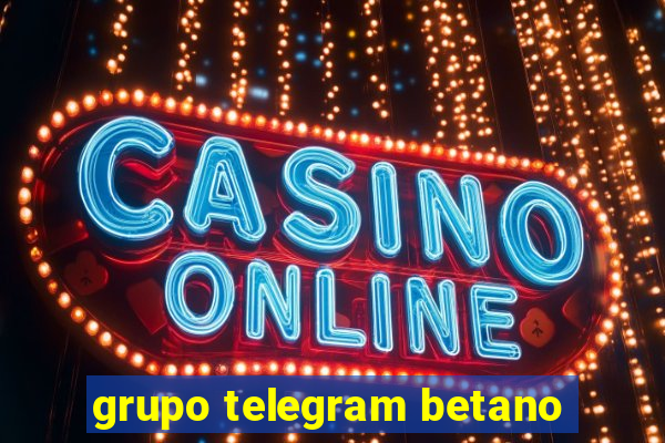 grupo telegram betano