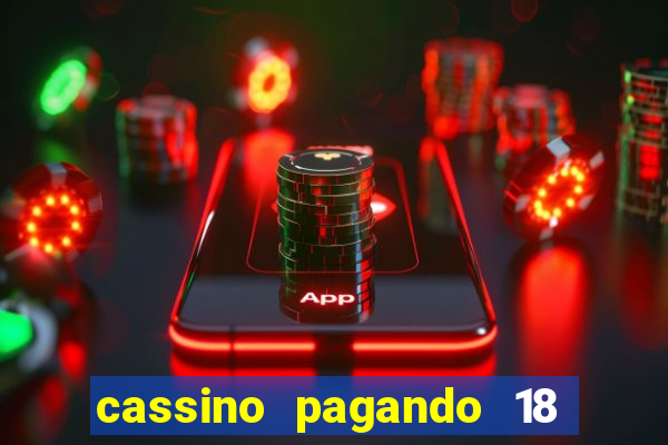 cassino pagando 18 reais no cadastro