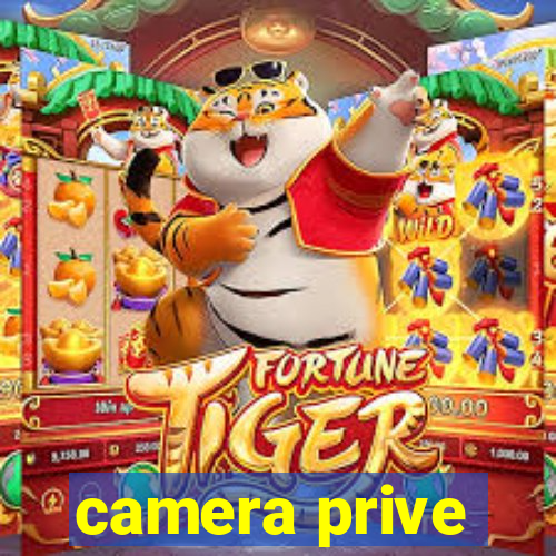 camera prive