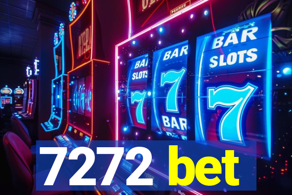 7272 bet