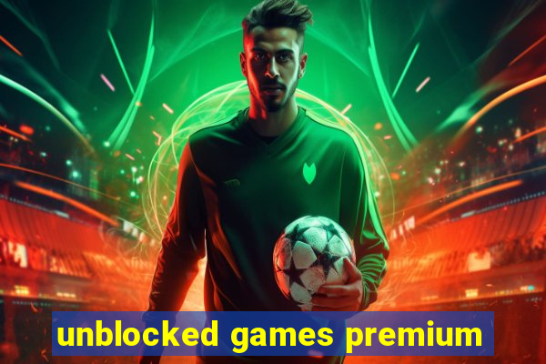 unblocked games premium