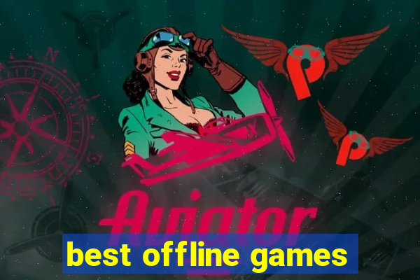 best offline games