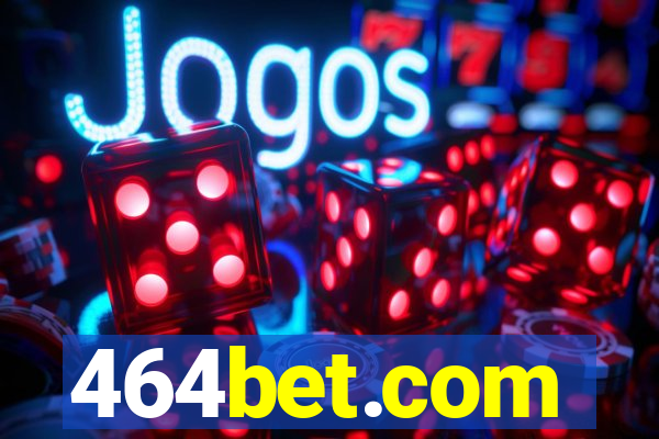 464bet.com