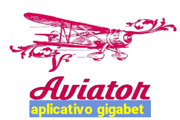 aplicativo gigabet