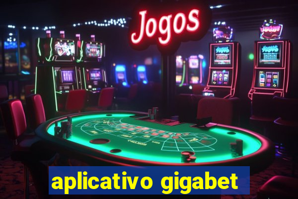 aplicativo gigabet