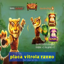 placa vitrola raveo