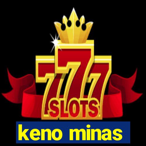 keno minas