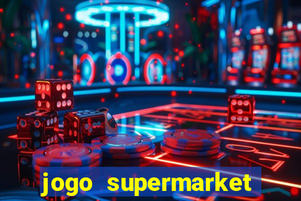 jogo supermarket spree demo