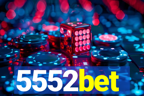 5552bet