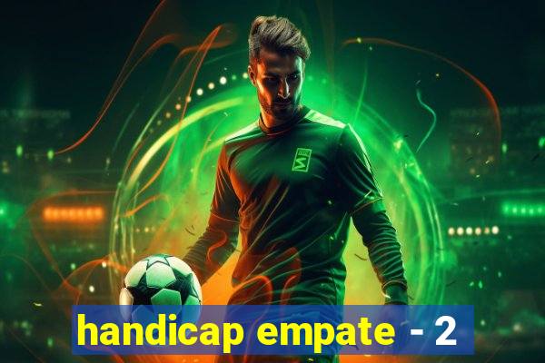 handicap empate - 2