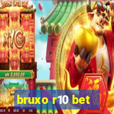 bruxo r10 bet