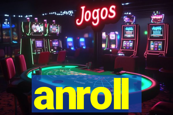 anroll