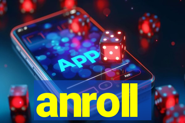 anroll