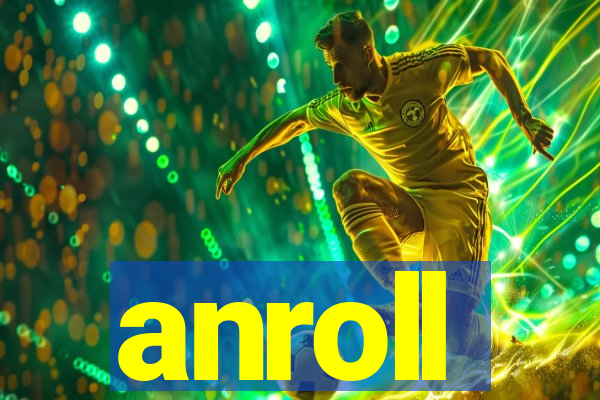 anroll