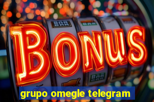 grupo omegle telegram