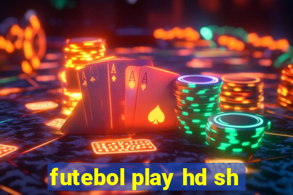 futebol play hd sh