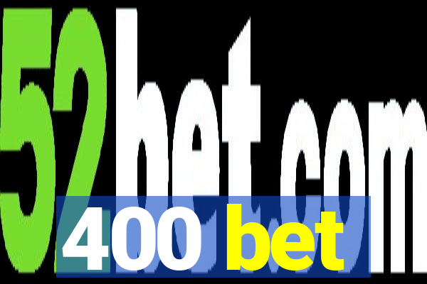 400 bet