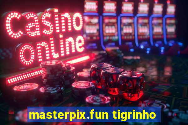 masterpix.fun tigrinho