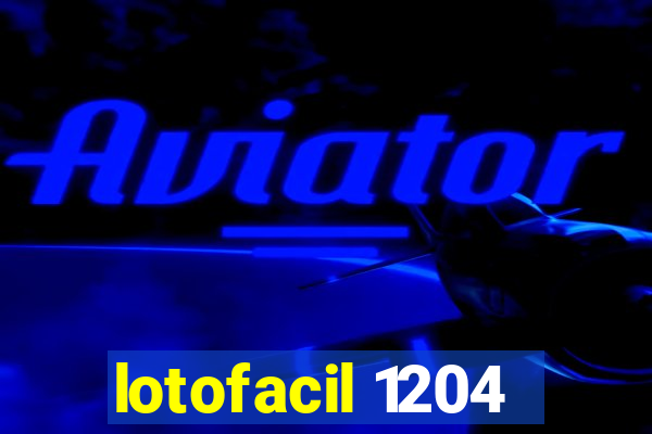 lotofacil 1204