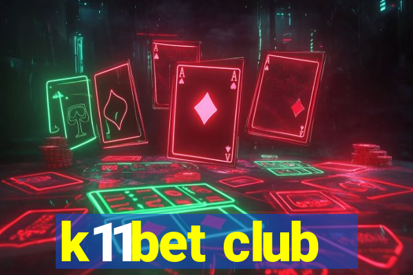 k11bet club