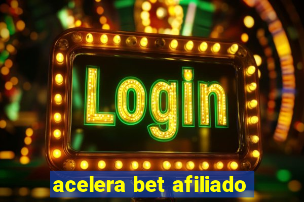 acelera bet afiliado