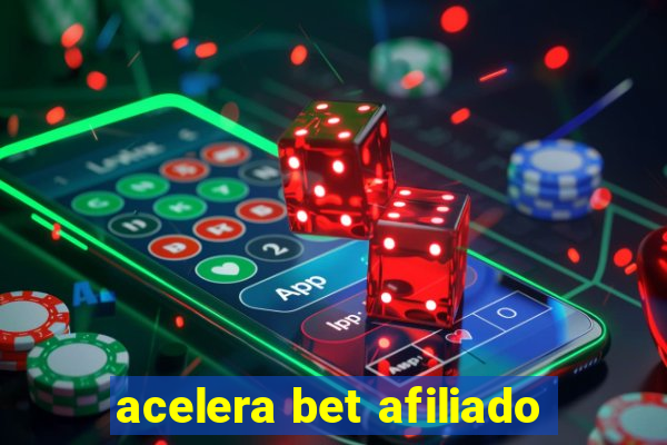 acelera bet afiliado