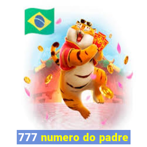 777 numero do padre